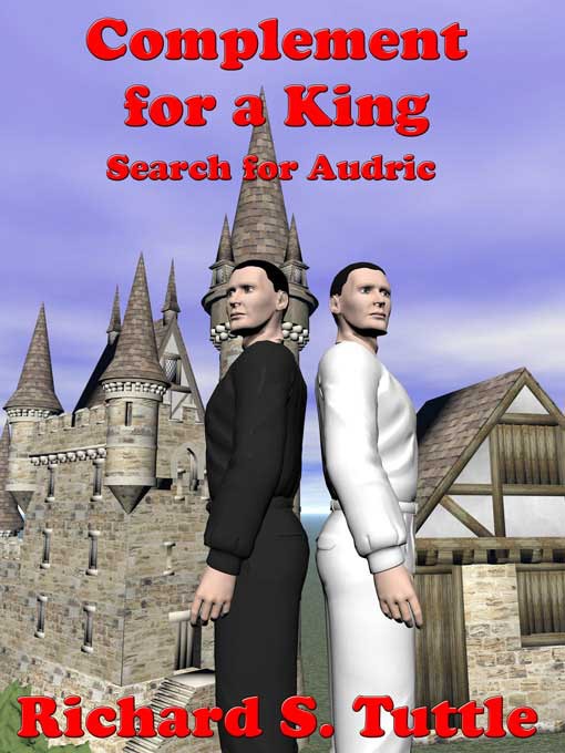 Title details for Complement for a King I: Search for Audric by Richard S. Tuttle - Available